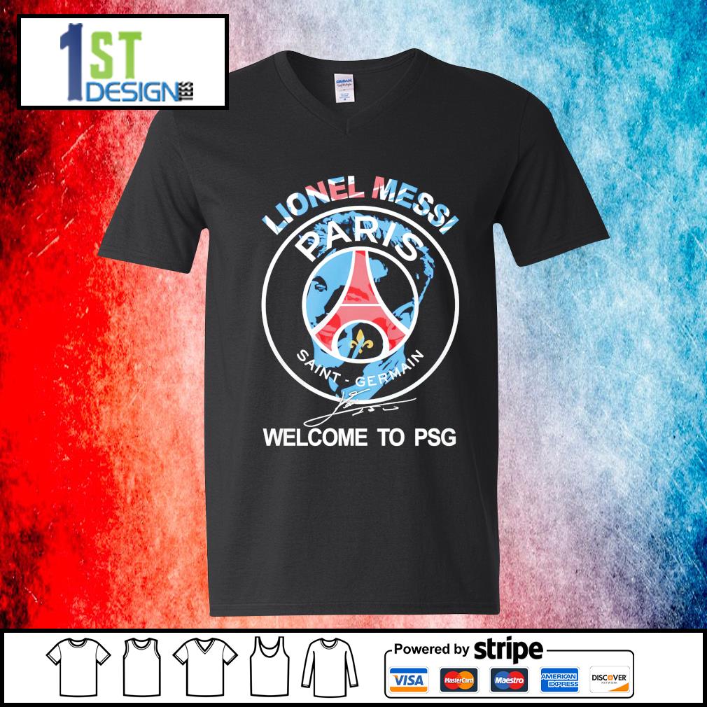 Lionel Messi Paris Saint Germain Welcome to PSG shirt, hoodie, sweater,  longsleeve and V-neck T-shirt