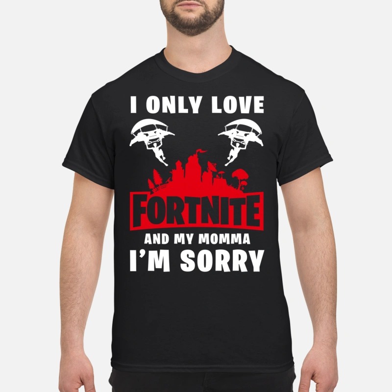 i love fortnite shirt