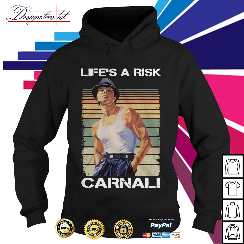 life is a risk carnal