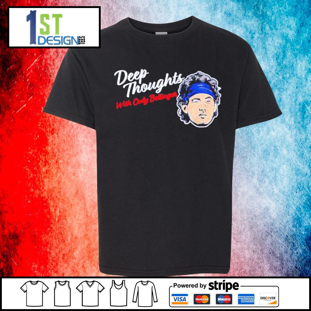 Deep thoughts with Cody Bellinger shirt - Design tees 1st - Shop funny t- shirt