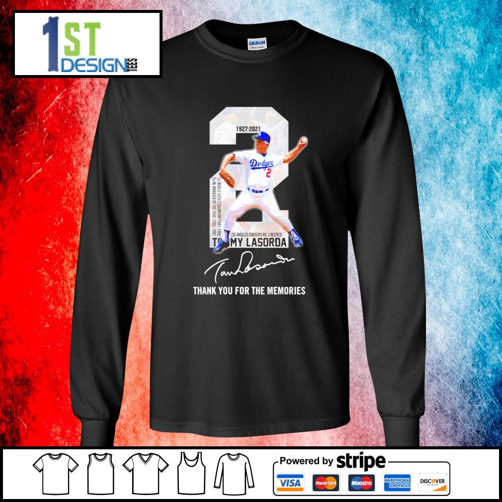 Funny No. 2 Tommy Lasorda Dodgers Hall Of Fame 1927-2021 Thank Memories  shirt, hoodie, sweater, longsleeve t-shirt